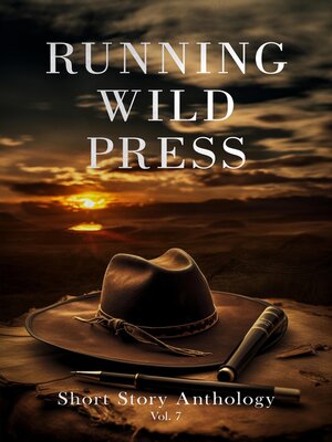 cover image of Running Wild Press Short Story Anthology, Volume 7